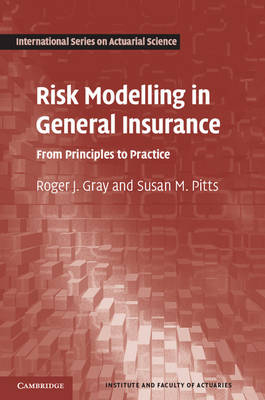 Risk Modelling in General Insurance - Edinburgh) Gray Roger J. (Heriot-Watt University,  Susan M. (University of Cambridge) Pitts