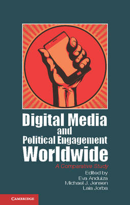 Digital Media and Political Engagement Worldwide - 