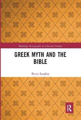 Greek Myth and the Bible - Bruce Louden