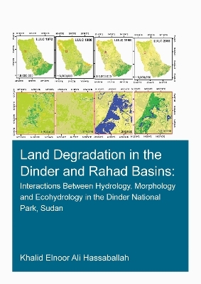 Land Degradation in the Dinder and Rahad Basins - Khalid Elnoor Ali Hassaballah