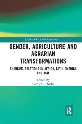 Gender, Agriculture and Agrarian Transformations - 