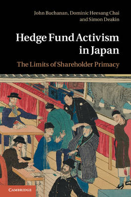 Hedge Fund Activism in Japan -  John Buchanan,  Dominic Heesang Chai,  Simon Deakin