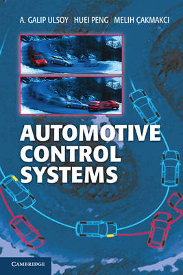 Automotive Control Systems -  Melih Cakmakci,  Huei Peng,  A. Galip Ulsoy