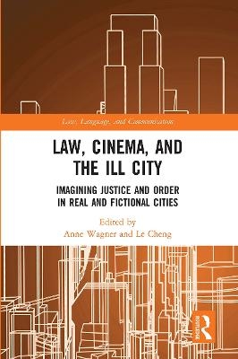 Law, Cinema, and the Ill City - 