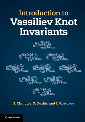 Introduction to Vassiliev Knot Invariants -  S. Chmutov,  S. Duzhin,  J. Mostovoy