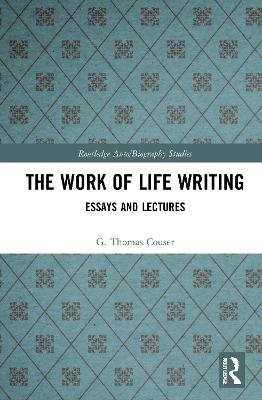 The Work of Life Writing - G. Thomas Couser