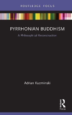 Pyrrhonian Buddhism - Adrian Kuzminski