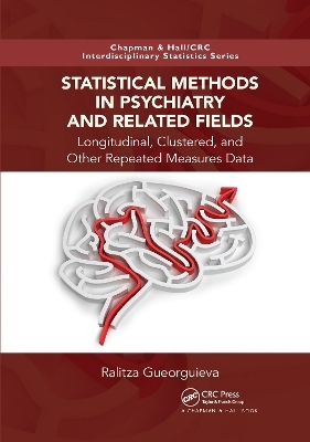 Statistical Methods in Psychiatry and Related Fields - Ralitza Gueorguieva