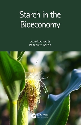 Starch in the Bioeconomy - Jean-Luc Wertz, Bénédicte Goffin