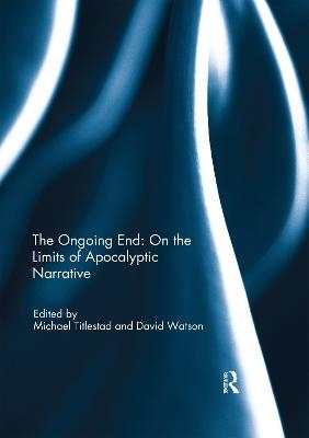 The Ongoing End: On the Limits of Apocalyptic Narrative - 