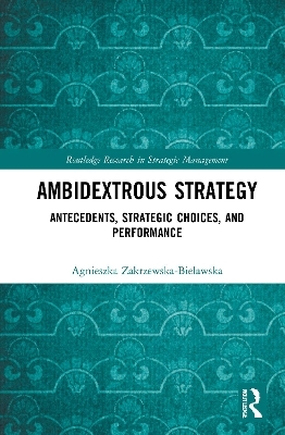 Ambidextrous Strategy - Agnieszka Zakrzewska-Bielawska