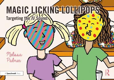 Magic Licking Lollipops - Melissa Palmer