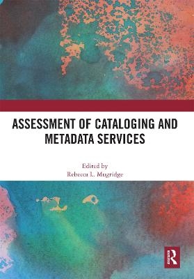 Assessment of Cataloging and Metadata Services - 