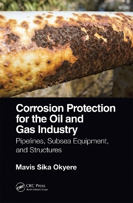 Corrosion Protection for the Oil and Gas Industry - Mavis Sika Okyere
