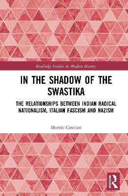 In the Shadow of the Swastika - Marzia Casolari