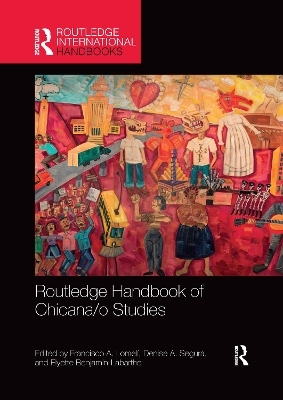 Routledge Handbook of Chicana/o Studies - 