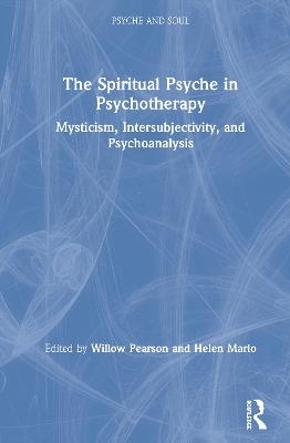 The Spiritual Psyche in Psychotherapy - 