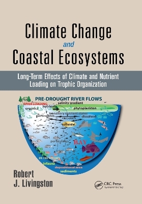 Climate Change and Coastal Ecosystems - Robert J. Livingston