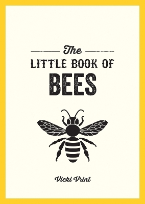 The Little Book of Bees - Vicki Vrint