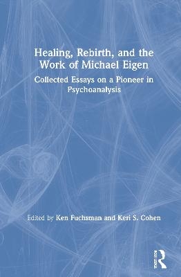 Healing, Rebirth and the Work of Michael Eigen - 