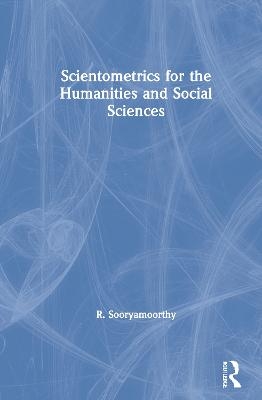 Scientometrics for the Humanities and Social Sciences - R. Sooryamoorthy