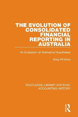 The Evolution of Consolidated Financial Reporting in Australia - Greg Whittred