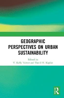 Geographic Perspectives on Urban Sustainability - 
