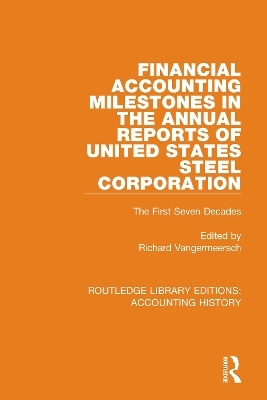 Financial Accounting Milestones in the Annual Reports of United States Steel Corporation - 