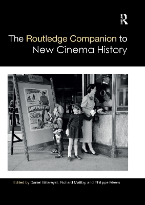The Routledge Companion to New Cinema History - 