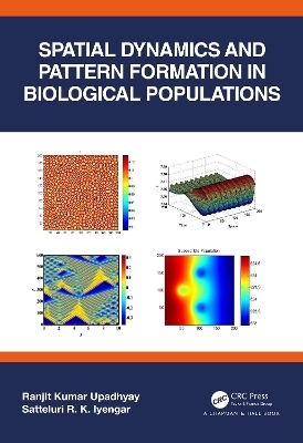 Spatial Dynamics and Pattern Formation in Biological Populations - Ranjit Kumar Upadhyay, Satteluri R. K. Iyengar