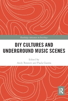 DIY Cultures and Underground Music Scenes - 