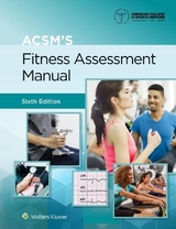 ACSM's Fitness Assessment Manual - American College of Sports Medicine; Feito, Dr. Yuri; Magal, Meir