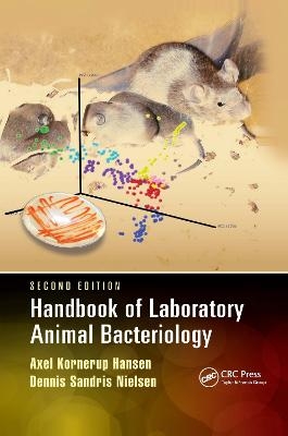 Handbook of Laboratory Animal Bacteriology - Axel Kornerup Hansen, Dennis Sandris Nielsen