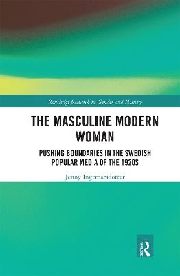 The Masculine Modern Woman - Jenny Ingemarsdotter