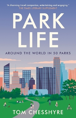 Park Life - Tom Chesshyre