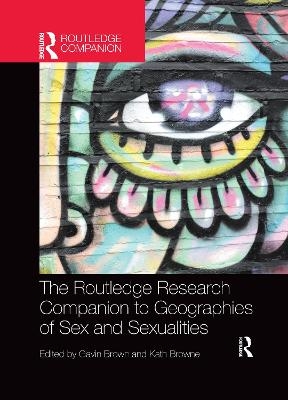 The Routledge Research Companion to Geographies of Sex and Sexualities - 