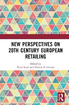 New Perspectives on 20th Century European Retailing - 