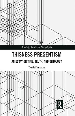 Thisness Presentism - David Ingram