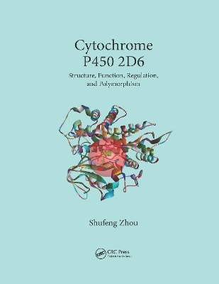 Cytochrome P450 2D6 - Shufeng Zhou