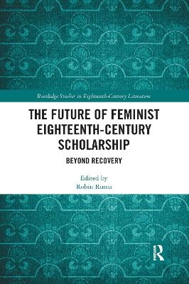 The Future of Feminist Eighteenth-Century Scholarship - 