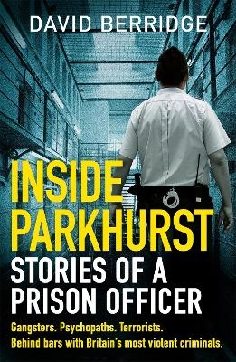 Inside Parkhurst - David Berridge