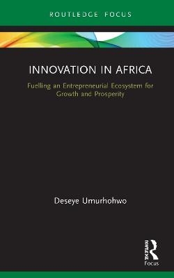 Innovation in Africa - Deseye Umurhohwo