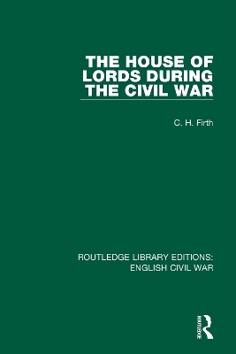 The House of Lords During the Civil War - C. H. Firth
