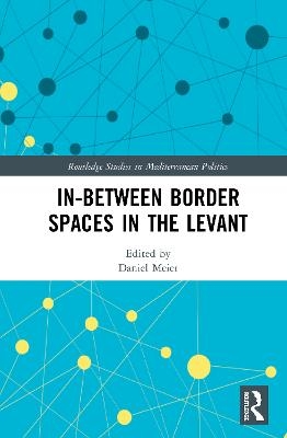 In-Between Border Spaces in the Levant - 