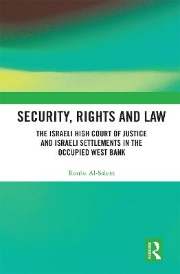 Security, Rights and Law - Rouba Al-Salem