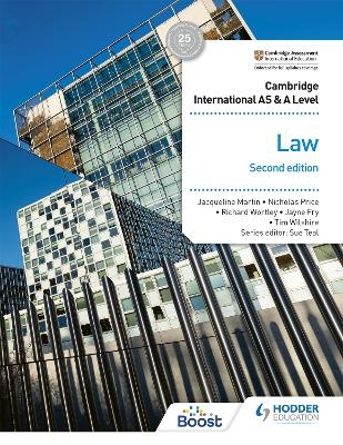 Cambridge International AS and A Level Law Second Edition - Dr Jayne Fry, Tim Wilshire, Richard Wortley, Nicholas Price, Jacqueline Martin