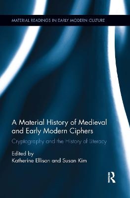 A Material History of Medieval and Early Modern Ciphers - 