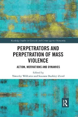 Perpetrators and Perpetration of Mass Violence - 