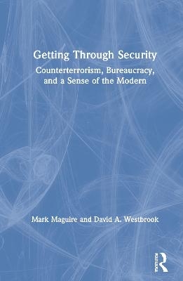 Getting Through Security - Mark Maguire, David A. Westbrook