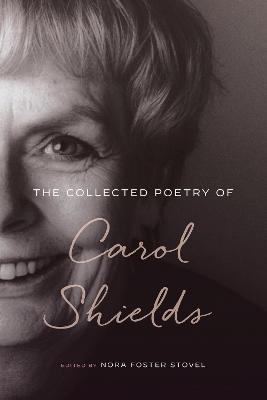 The Collected Poetry of Carol Shields - Carol Shields